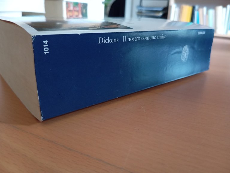 Il nostro comune amico, Charles Dickens, Einaudi, 2002