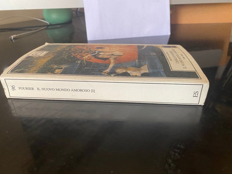 Il nuovo mondo amoroso, Tomo primo, Charles Fourier, ES, 1999