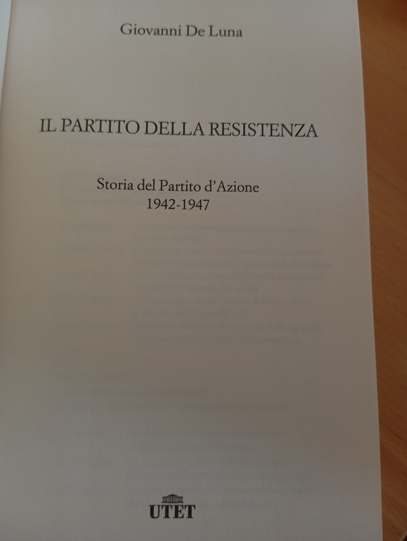 Il partito della resistenza. Storia del partito d'azione, Giovanni De …