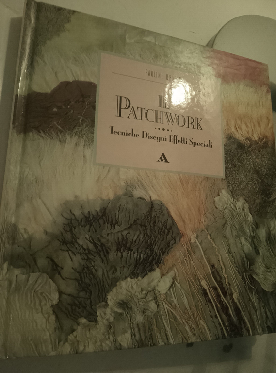 Il patchwork. Tecniche disegni effetti speciali, Pauline Brown, Mondadori, 1990