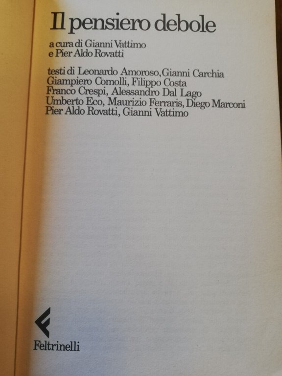 Il pensiero debole - Vattimo - Rovatti, 1992, Feltrinelli, Fuori …