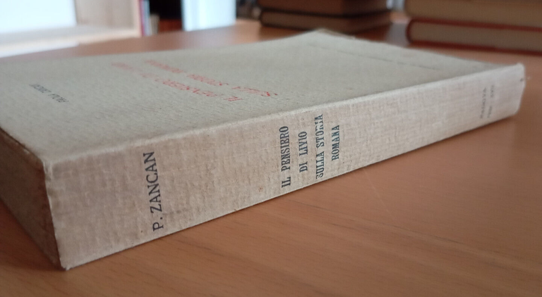 Il pensiero di Livio sulla storia di Roma, Paola Zancan, …
