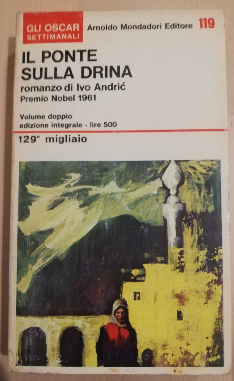 Il ponte sulla Drina, Ivo Andrić, 1967, Oscar Mondadori