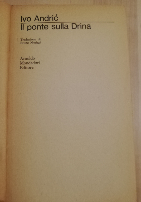 Il ponte sulla Drina, Ivo Andrić, 1967, Oscar Mondadori