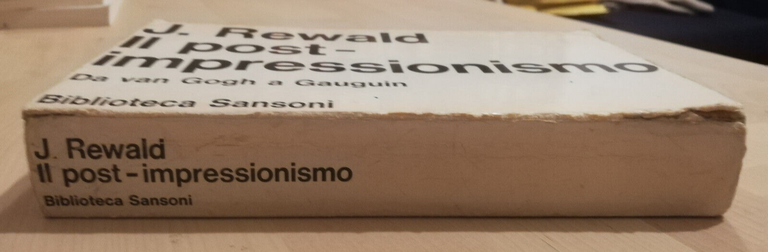 Il post-impressionismo J. Rewald, 1967, Sansoni