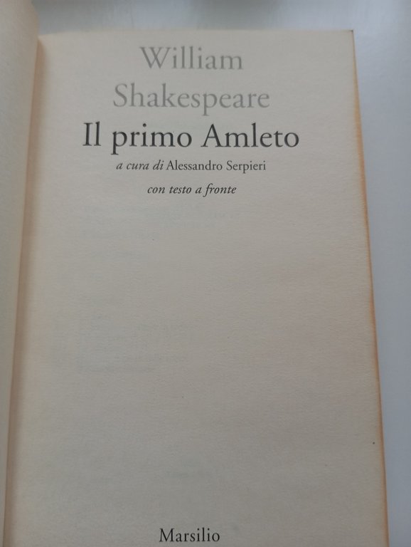 Il primo Amleto, W. Shakespeare Alessandro Serpieri Testo a fronte …