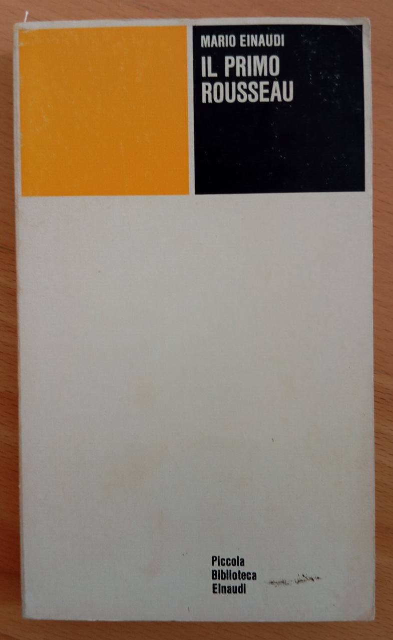 Il primo Rousseau, Mario Einaudi, Einaudi, 1979, LEGGI DESCRIZIONE