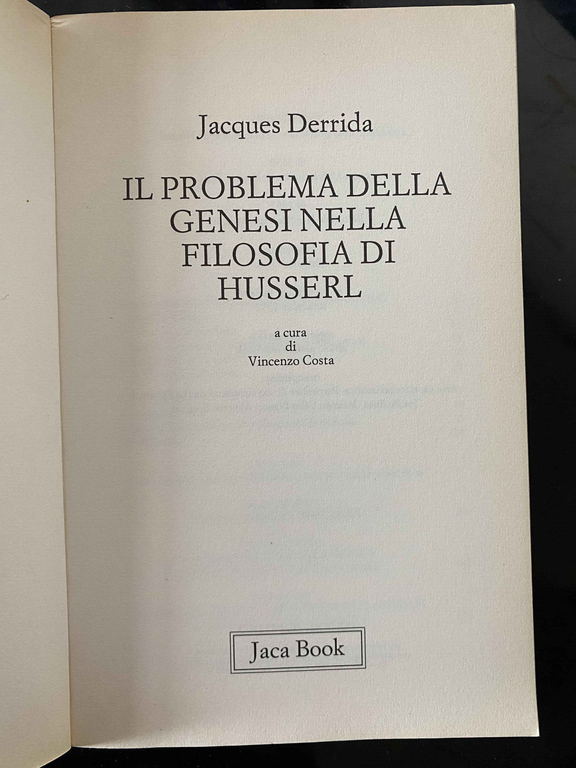 Il problema della genesi nella filosofia di Husserl, Jacques Derrida, …