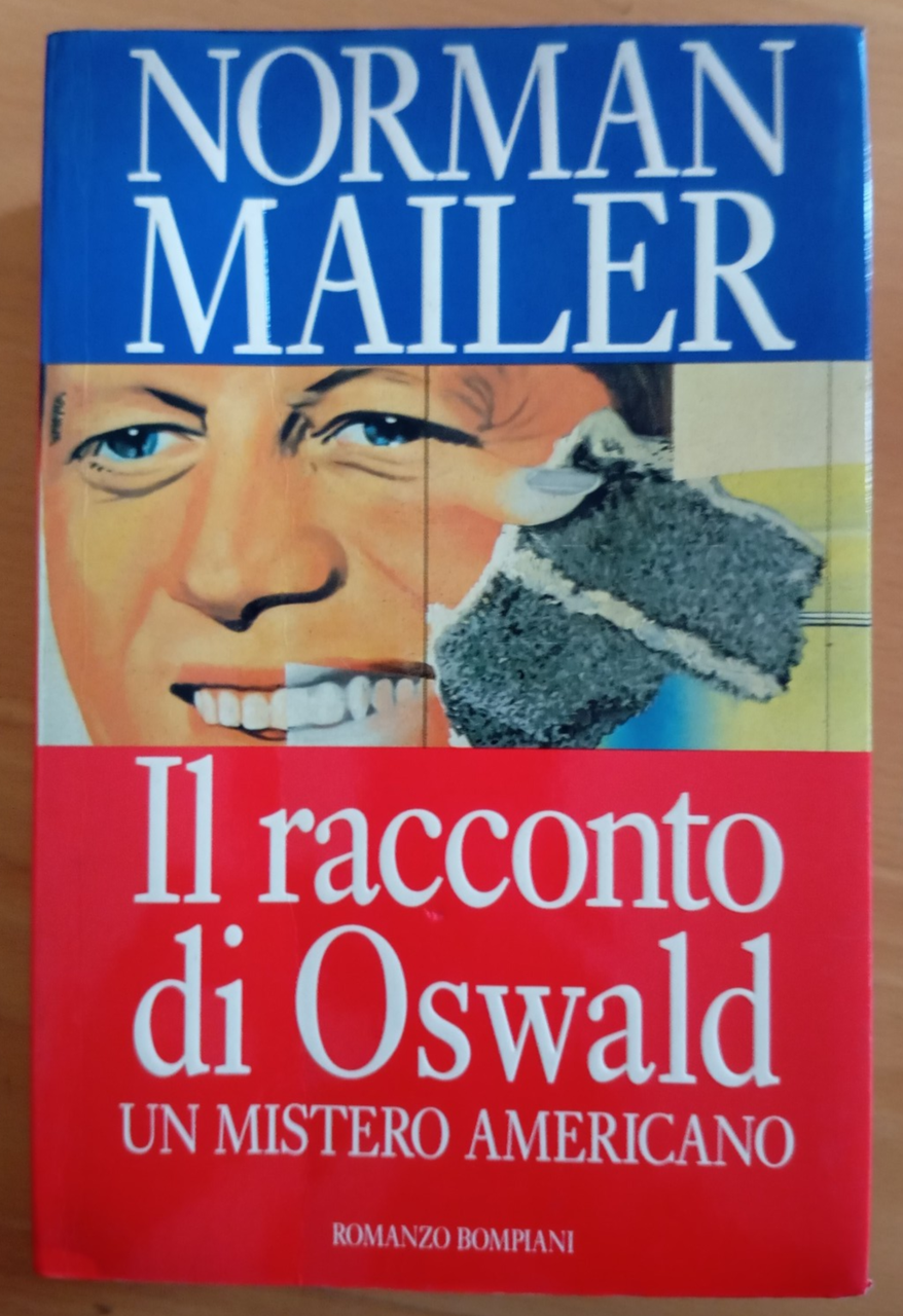 Il racconto di Oswald. Un mistero americano. Norman Mailer, Bompiani, … | Immagine principale