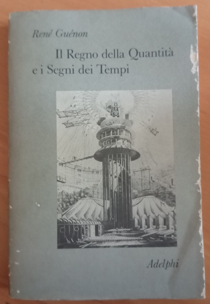 Il Regno della Quantità e i Segni dei Tempi, René …