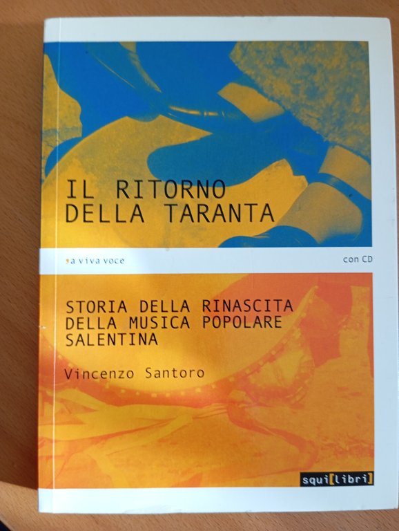 Il ritorno della taranta. Storia rinascita musica salentina, V. Santoro … | Immagine Gallery 1