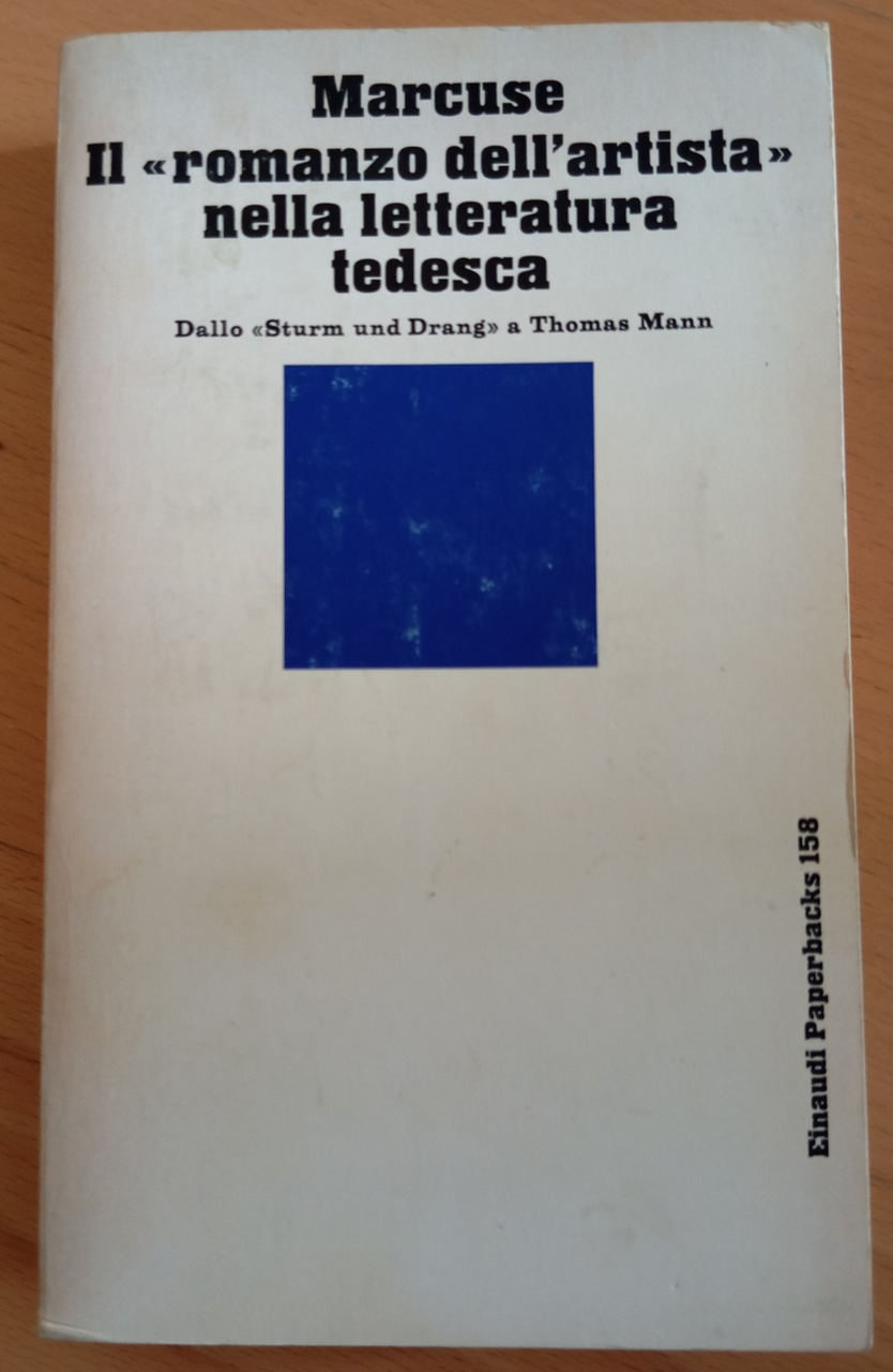 Il romanzo dell'artista nella letteratura tedesca Herbert Marcuse Einaudi 1985