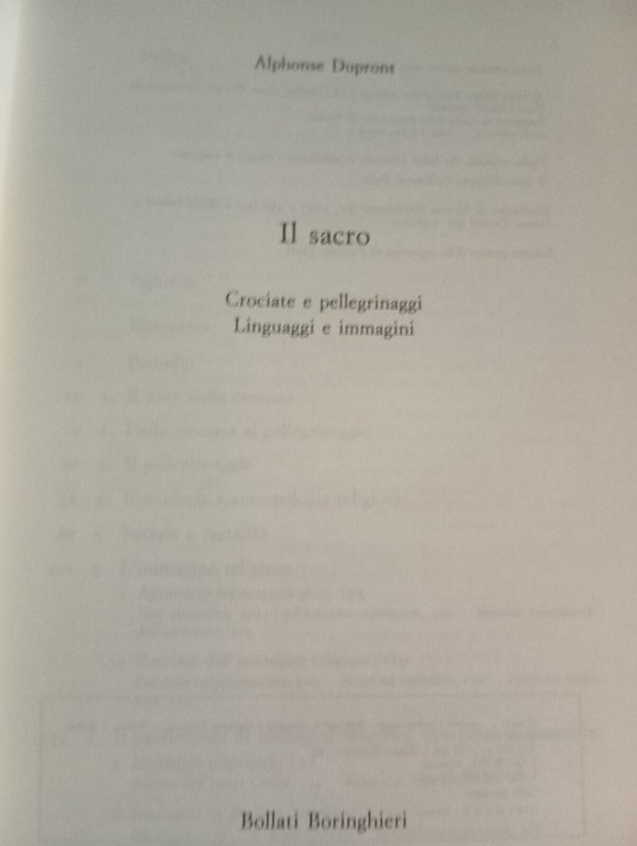 Il sacro. Crociate e pellegrinaggi, Alphonse Dupront, Bollati Boringhieri, 1993