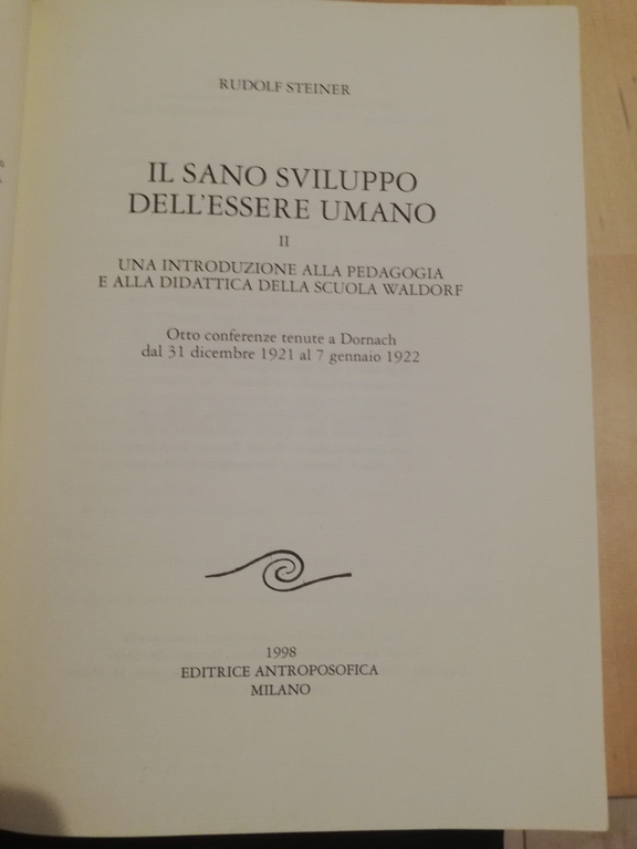 Il sano sviluppo dell'essere umano vol. II, Rudolf Steiner, 1998