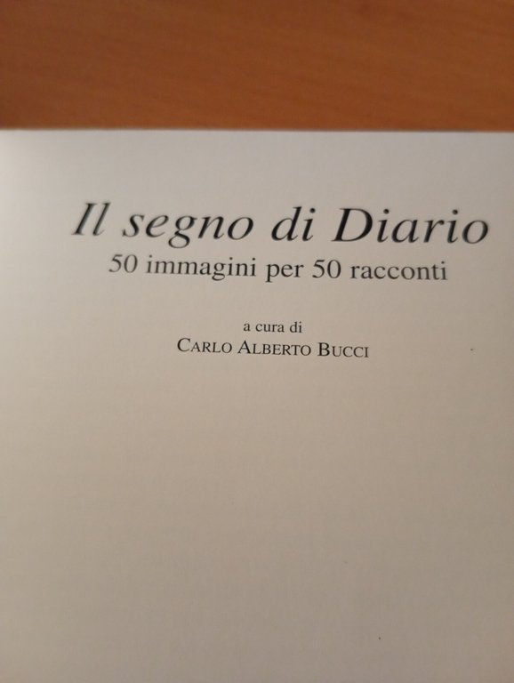 Il segno di diario, 50 immagini per 50 racconti C. …
