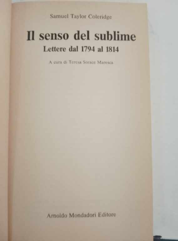 Il senso del sublime. Lettere 1794 - 1814 , Samuel …