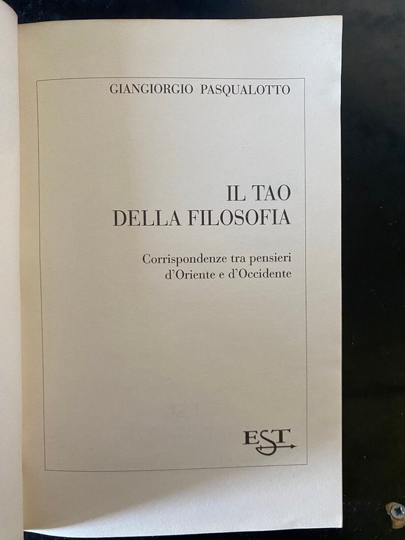 Il Tao della filosofia, Giangiorgio Pasqualotto, EST, 1997