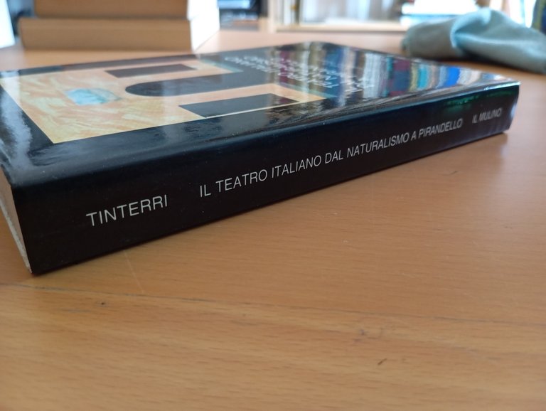 Il teatro italiano dal Naturalismo a Pirandello, A. Tinterri, Il … | Immagine Gallery 2