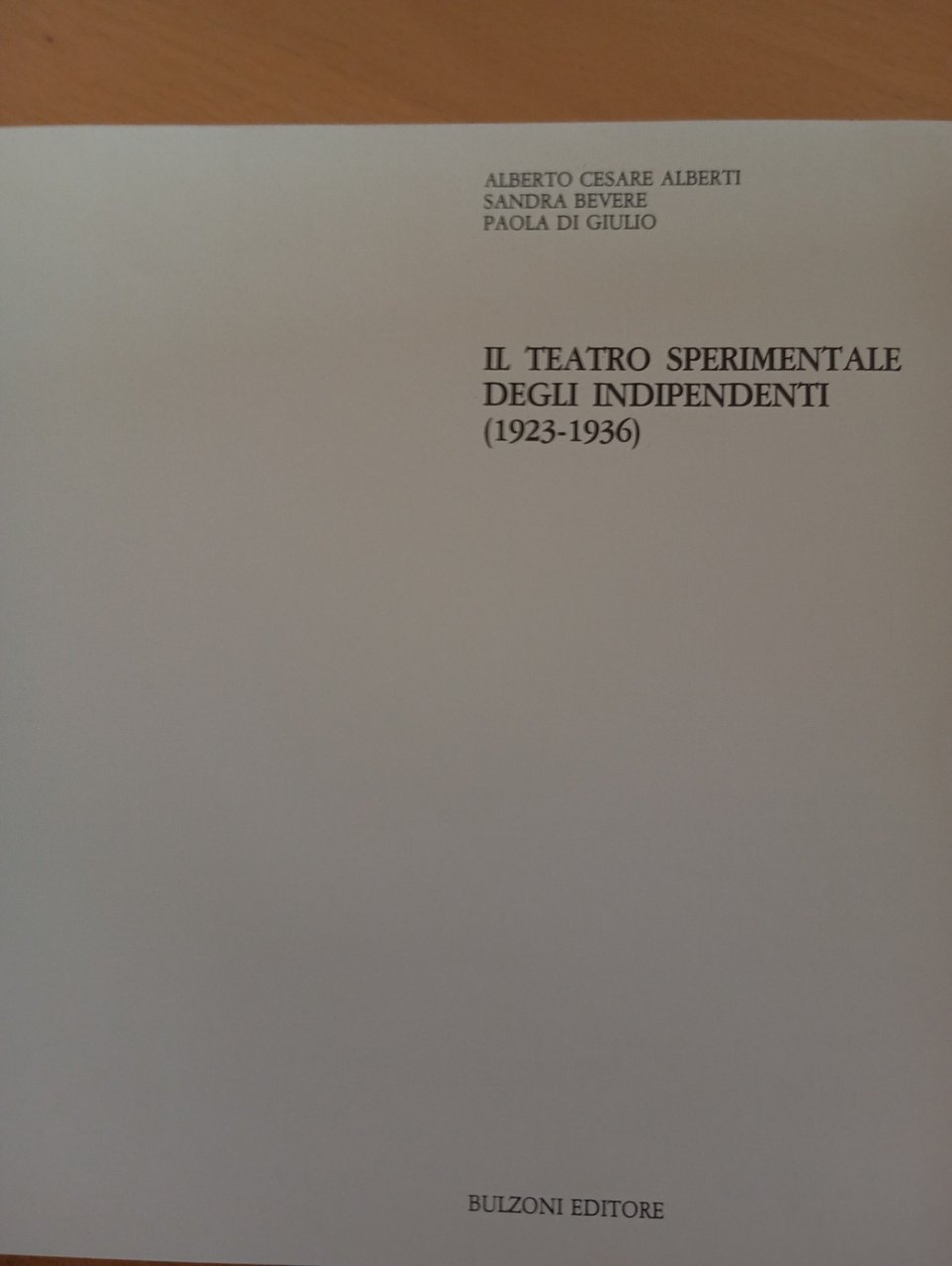Il teatro sperimentale degli indipendenti (1923-1936), Bulzoni, Alberti 1984