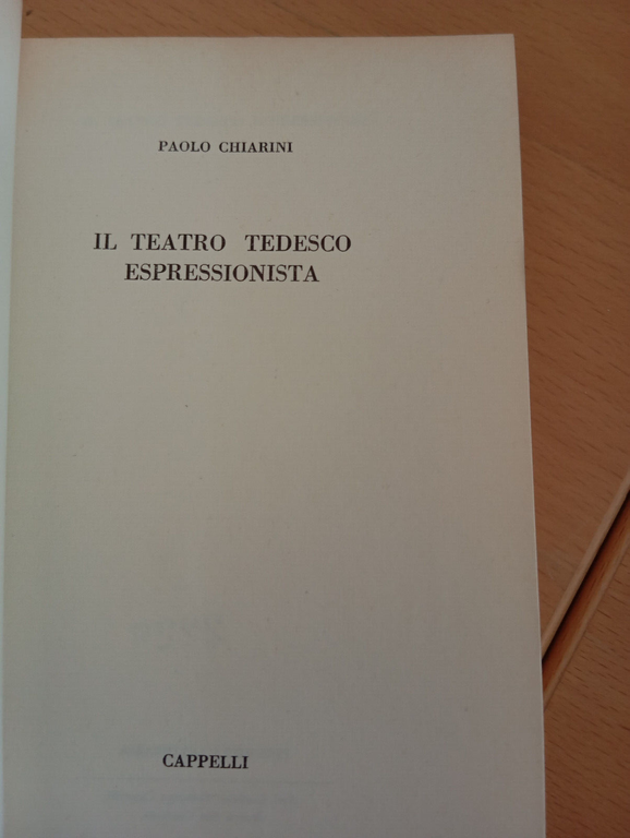 Il teatro tedesco espressionista, Paolo Chiarini, Cappelli, 1959