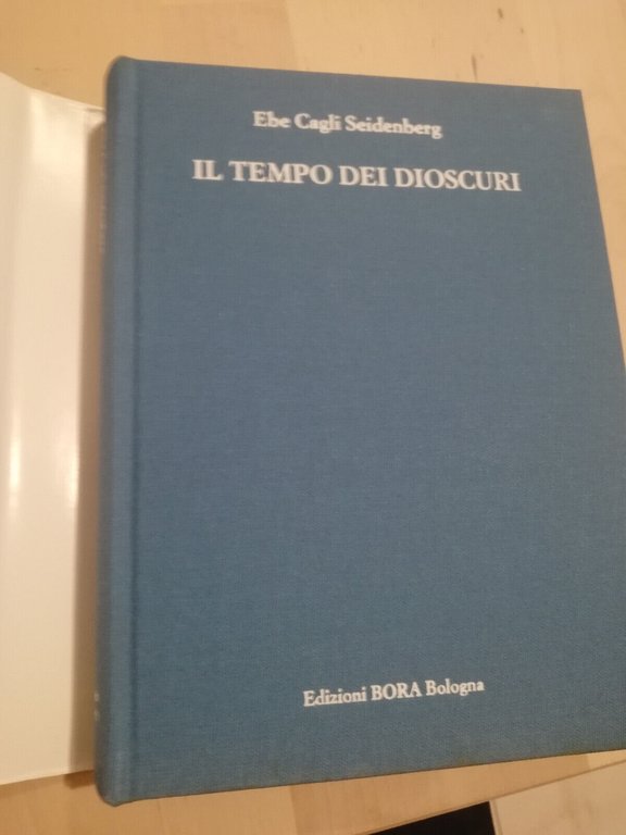 Il tempo dei dioscuri, Cagli Seidenberg Ebe, 1996, Bora Edizioni