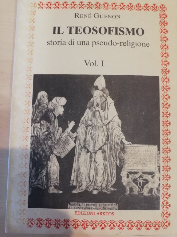 Il teosofismo. Storia di una pseudo-religione, volumi, René Guenon, 1987