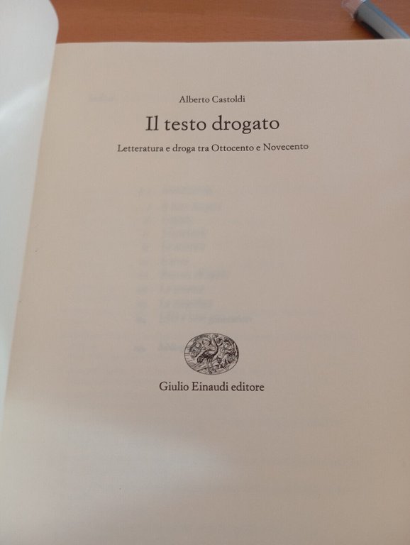 Il testo drogato. Letteratura e droga, Alberto Castoldi, Einaudi, 1994