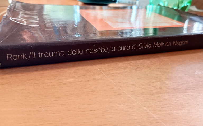 Il trauma della nascita, Otto Rank, Guaraldi, 1972