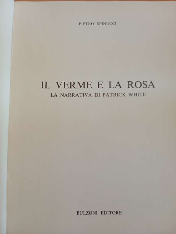 Il verme e la rosa. La narrativa di Patrick White, …