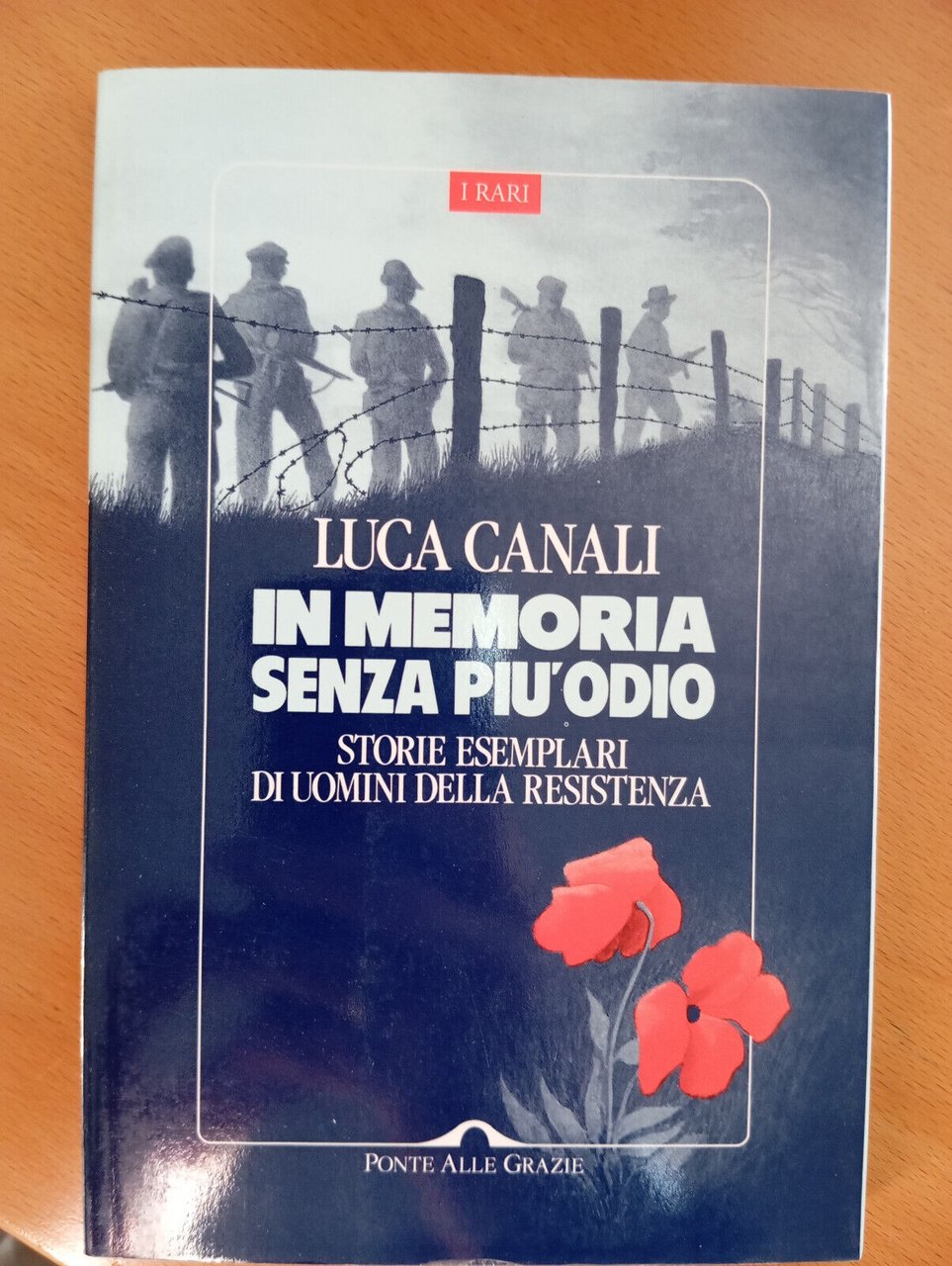 In memoria senza più odio, Luca Canali, Ponte alle Grazie, …