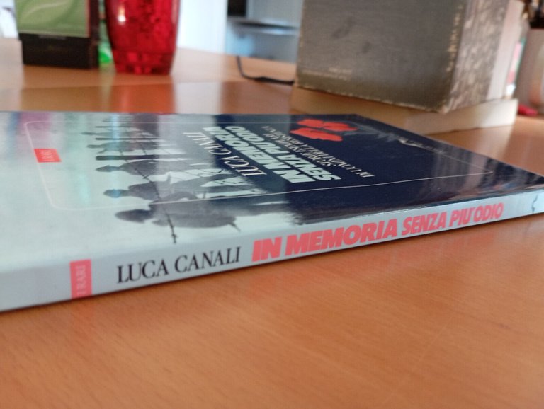 In memoria senza più odio, Luca Canali, Ponte alle Grazie, …