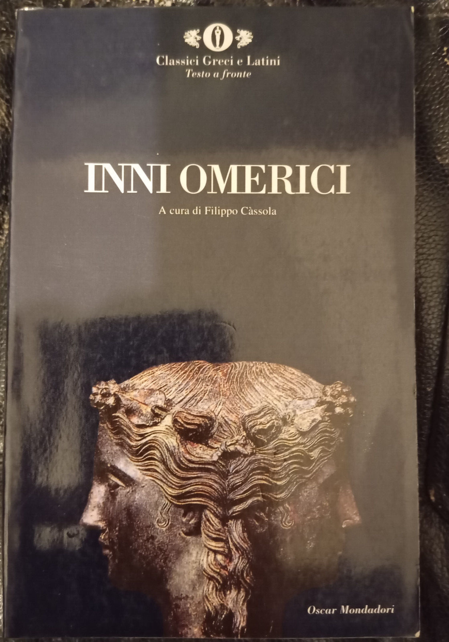 Inni omerici, a cura di Filippo Cassola, Testo a fronte, …