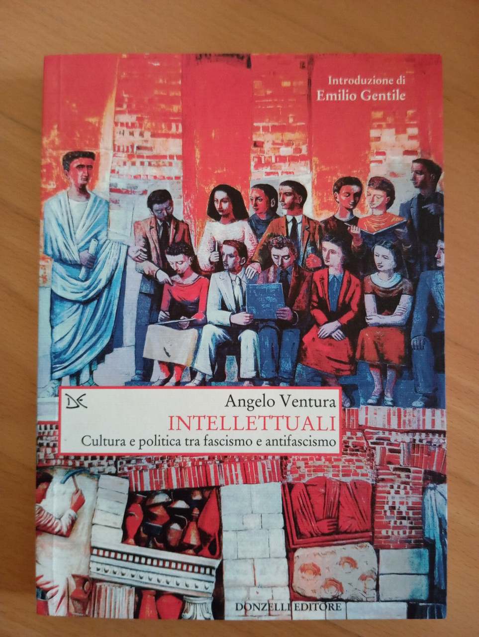 Intellettuali. Cultura e politica tra fascismo e antifascismo, A. Ventura, …