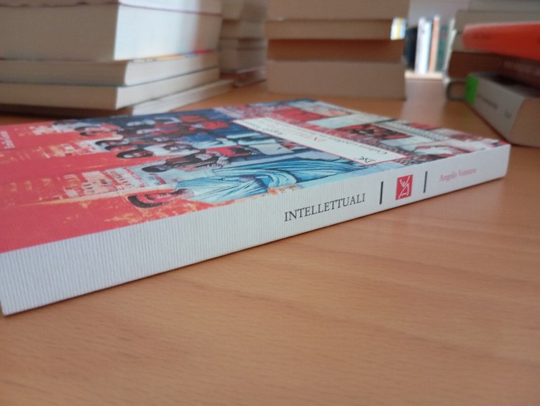 Intellettuali. Cultura e politica tra fascismo e antifascismo, A. Ventura, …