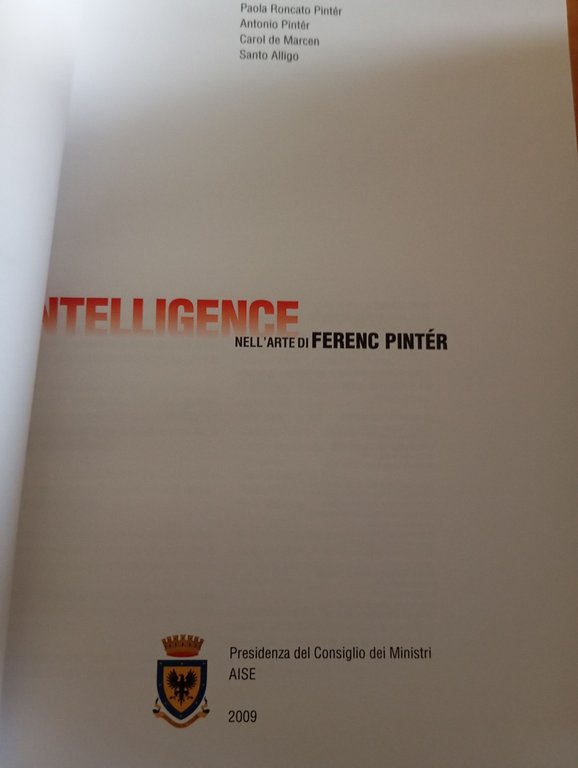 Intelligence nell'arte di Fernec Pintér, AISE, 2009 | Immagine Gallery 6