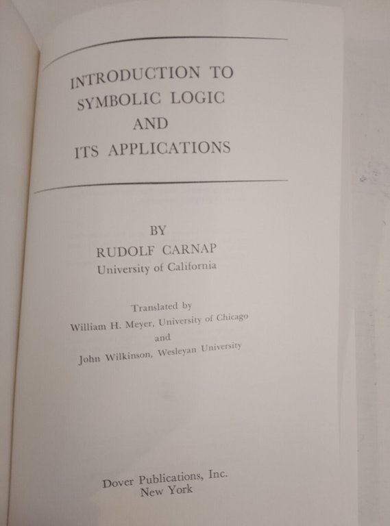 Introduction to symbolic logic and its applications, Rudolf Carnap, In …