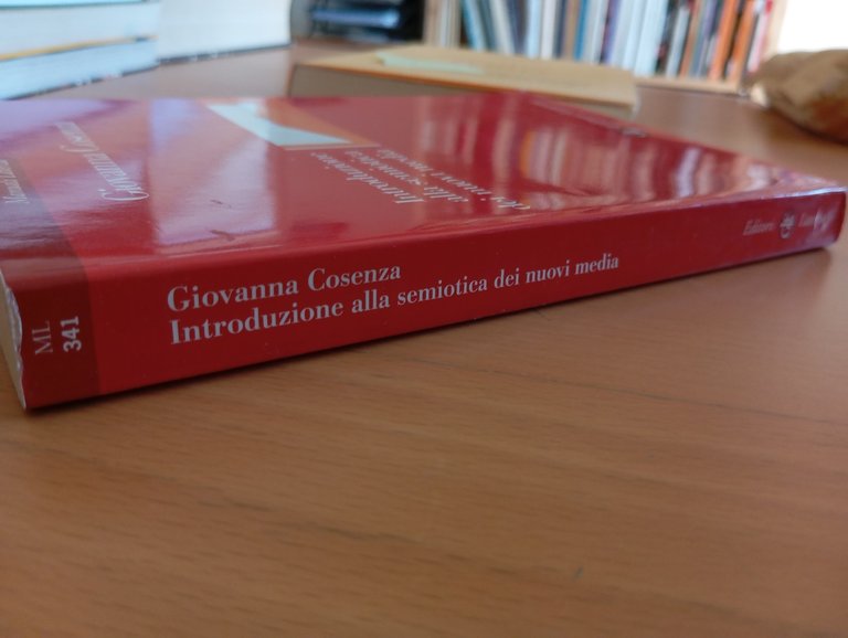 Introduzione alla semiotica dei nuovi media, Giovanna Cosenza, Laterza, 2014