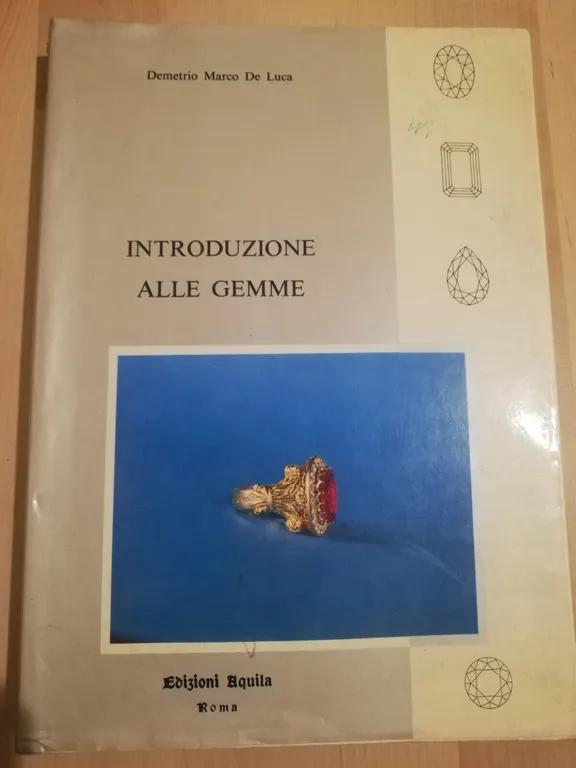 Introduzione alle gemme, Demetrio Marco De Luca, 1978, Edizioni Aquila