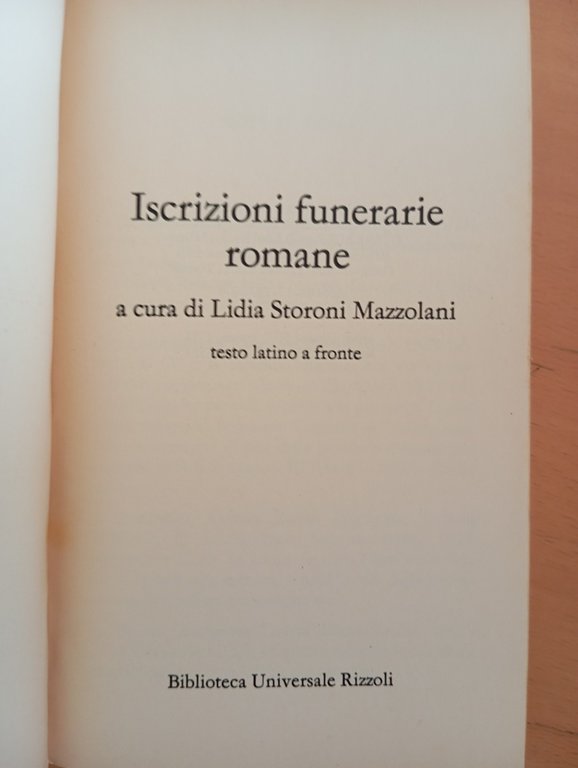 Iscrizioni funerarie romane, Lidia Storoni Mazzolani, BUR 1993, latino | Immagine Gallery 5