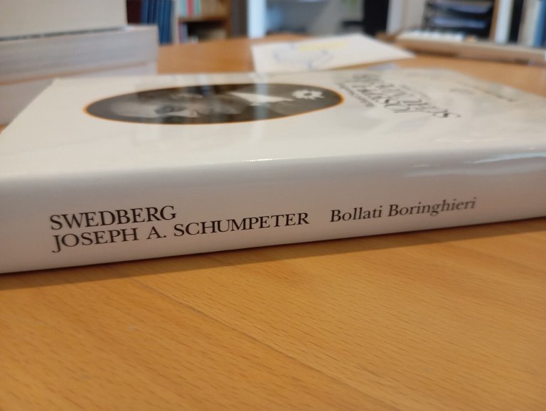 Joseph A. Schumpeter. Vita e opere, Richard Swedberg, Bollati Boringhieri, …