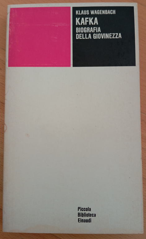 Kafka. Biografia della giovinezza, Klaus Wagenbach, Einaudi, 1972