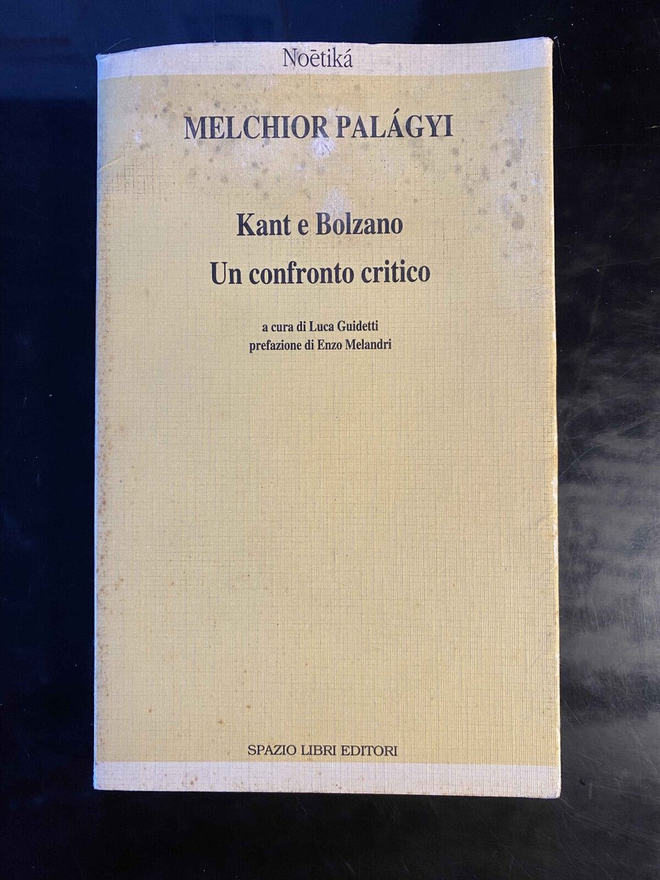 Kant e Bolzano. Un confronto critico, Melchior Palagyi 1993, Spazio …