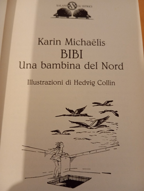 Karin Michaelis, Bibi una bambina del Nord, Salani, 2008