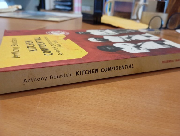 Kitchen confidential, Anthony Bourdain, Feltrinelli, 2002