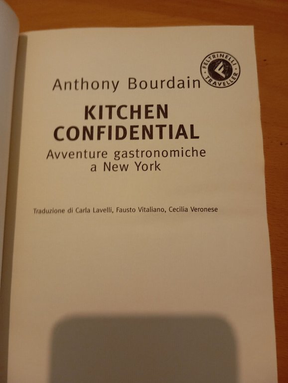 Kitchen confidential, Anthony Bourdain, Feltrinelli, 2002