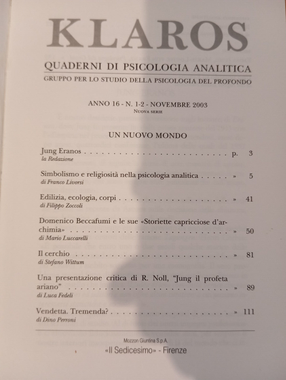 Klaros Quaderni di psicologia analitica, 1-2 , 2003, Jung Eranos