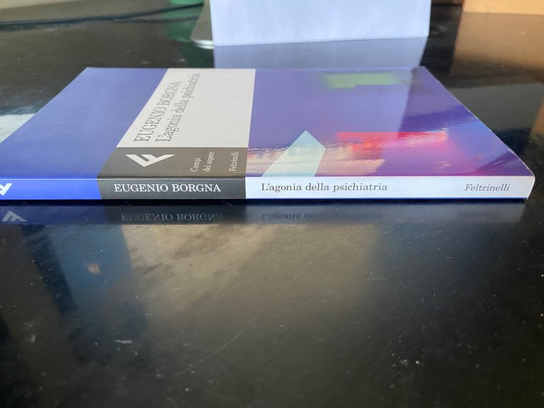 L'agonia della psichiatria, Eugenio Borgna, Feltrinelli, 2022