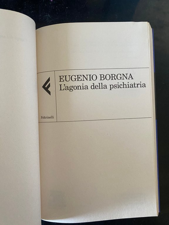 L'agonia della psichiatria, Eugenio Borgna, Feltrinelli, 2022