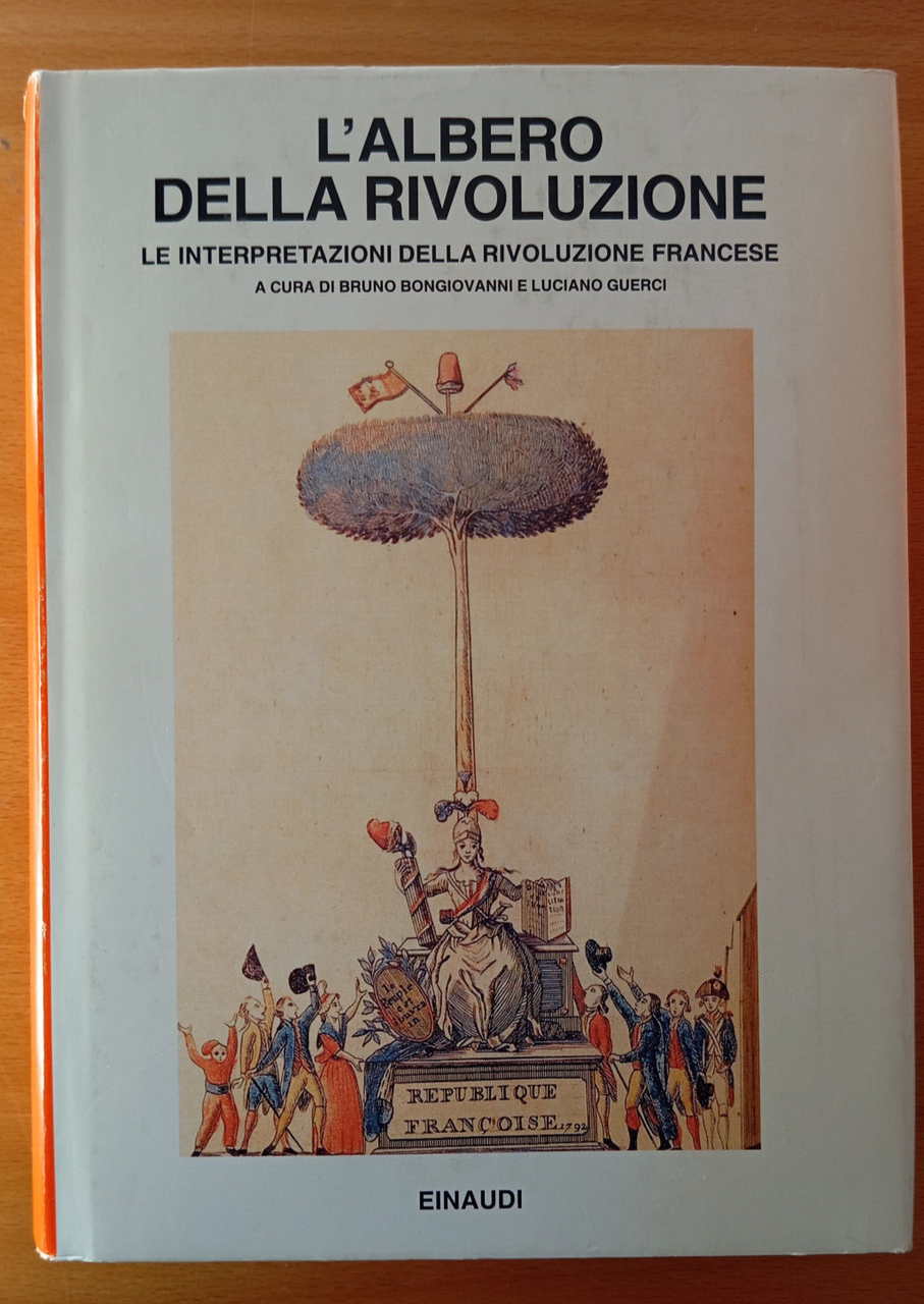L'albero della rivoluzione, B. Bongiovanni - L. Guerci, Einaudi, 1989