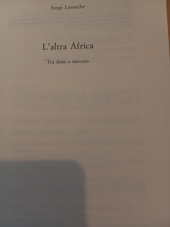 L'altra Africa. Tra dono e mercato, Serge Latouche, Bollati Boringhieri, …